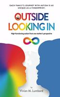 Outside Looking In: High-functioning autism from one mother's perspective