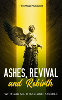 Ashes, Revival, and Rebirth