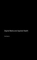 Digital Media and Applied Health