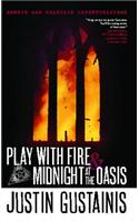 Play With Fire & Midnight At The Oasis