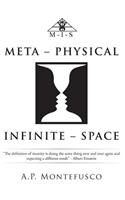 Meta - Physical Infinite - Space
