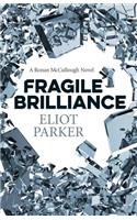 Fragile Brilliance