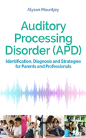 Auditory Processing Disorder (Apd)