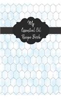 My Essential Oil Recipe Book: Record Your Favorite Aromatherapy Blends Honeycomb