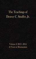 Teachings of Denver C. Snuffer, Jr. Volume 2