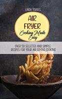 Air Fryer Cooking Made Easy