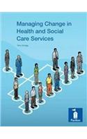 Managing Change in Health and Social Care Services