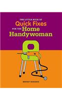 Little Book of Tips and Quick Fixes for the Home Handywoman