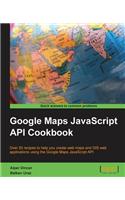 Google Maps API Cookbook
