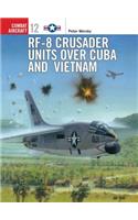 Rf-8 Crusader Units Over Cuba and Vietnam