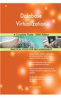 Database Virtualization A Complete Guide - 2020 Edition