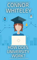 How Does University Work?: A University Guide For Psychology Students(Introductory)