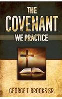 Covenant We Practice