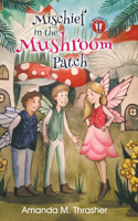 Mischief in the Mushroom Patch