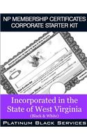 NP Membership Certificates Corporate Starter Kit: Incorporated in the State of West Virginia (Black & White)