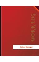 Claims Manager Work Log: Work Journal, Work Diary, Log - 136 pages, 8.5 x 11 inches