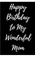 Happy Birthday to My Wonderful Mom