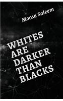 Whites Are Darker Than Blacks