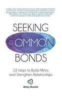 Seeking Common Bonds