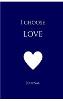 I Choose Love Journal