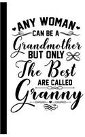 Any Woman Can be a Grandmother but only the Best are Called Granny