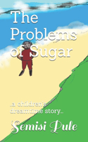 Problems of Sugar