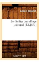 Les Limites Du Suffrage Universel (Éd.1871)