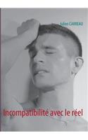 Incompatibilité avec le réel: (French)