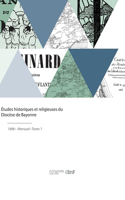 Études historiques et religieuses du Diocèse de Bayonne