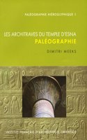 Les Architraves Du Temple d'Esna: Paleographie