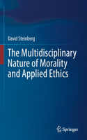 Multidisciplinary Nature of Morality and Applied Ethics