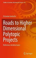 Roads to Higher Dimensional Polytopic Projects: Reference Architectures