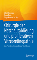 Chirurgie Der Netzhautablösung Und Proliferativen Vitreoretinopathie