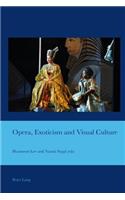 Opera, Exoticism and Visual Culture