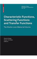 Characteristic Functions, Scattering Functions and Transfer Functions