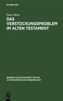 Das Verstockungsproblem Im Alten Testament