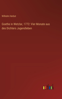 Goethe in Wetzlar, 1772