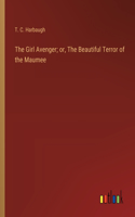 Girl Avenger; or, The Beautiful Terror of the Maumee