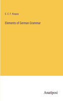 Elements of German Grammar