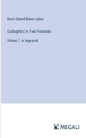 Godolphin; In Two Volumes