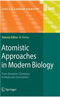 Atomistic Approaches in Modern Biology