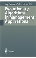 Evolutionary Algorithms in Management Applications