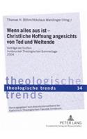 Wenn Alles Aus Ist - Christliche Hoffnung Angesichts Von Tod Und Weltende