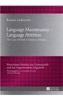 Language Maintenance - Language Attrition