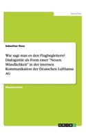 Wie sagt man es den Flugbegleitern? Dialogizität als Form einer 