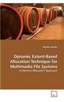 Dynamic Extent-Based Allocation Technique for Multimedia File Systems