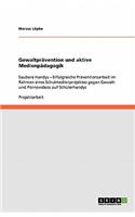 Gewaltprävention und aktive Medienpädagogik