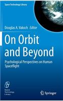 On Orbit and Beyond