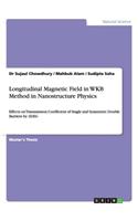 Longitudinal Magnetic Field in WKB Method in Nanostructure Physics