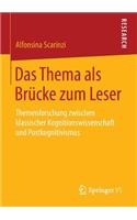 Thema ALS Brücke Zum Leser: Themenforschung Zwischen Klassischer Kognitionswissenschaft Und Postkognitivismus